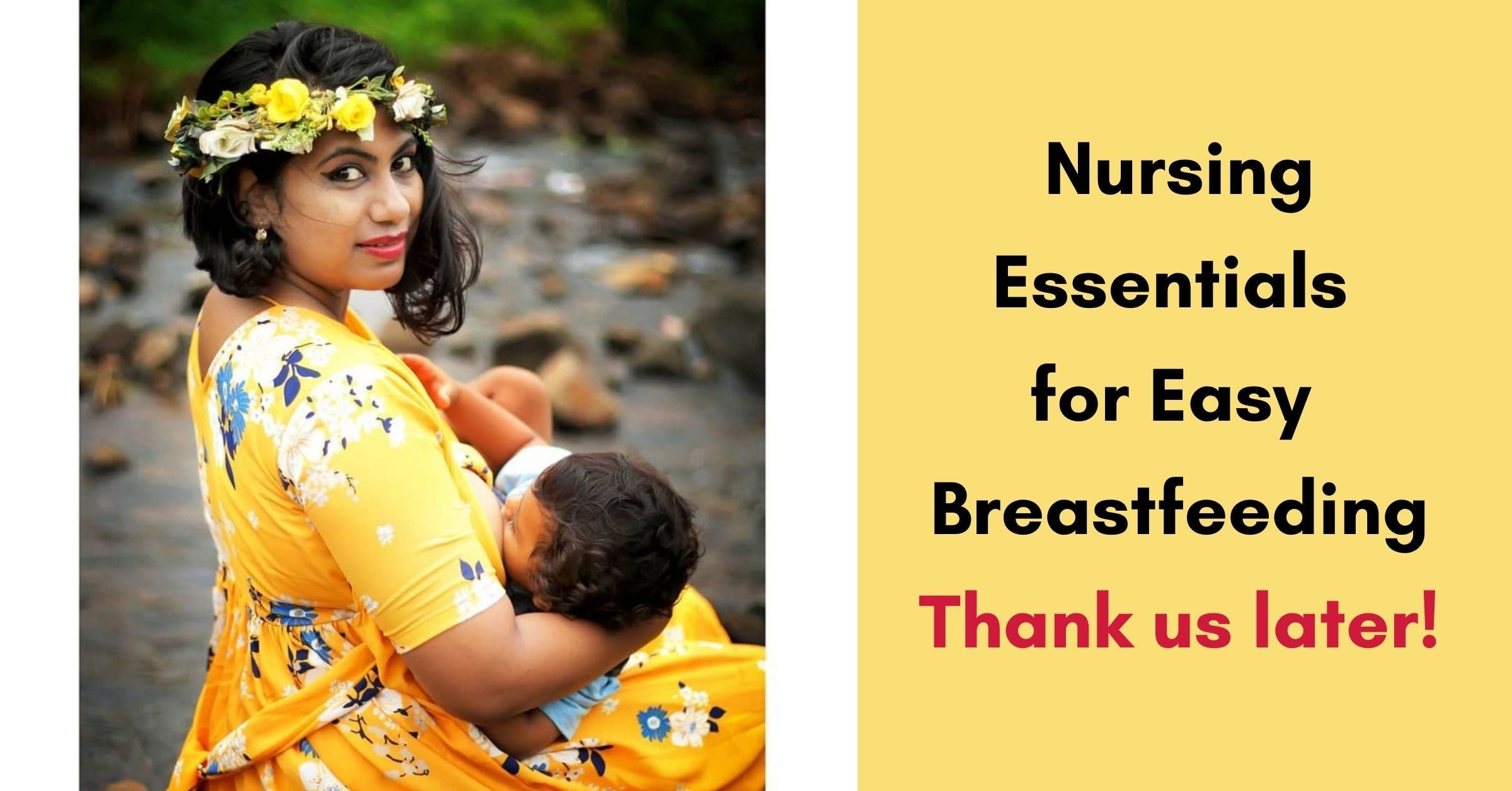 Nursing Essentials for Easy Breast Feeding- Thank us later!