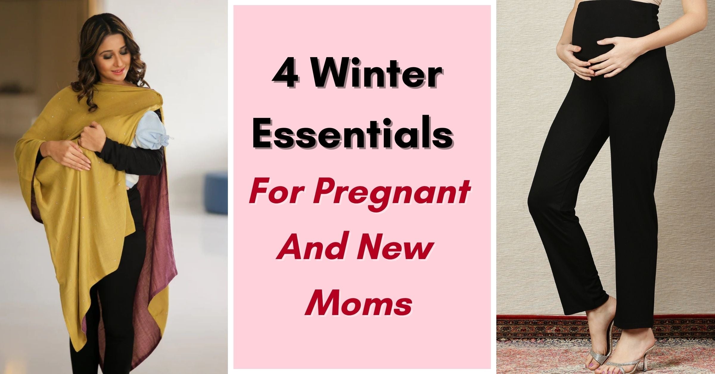 4 Winter Essentials For Pregnant And New Moms